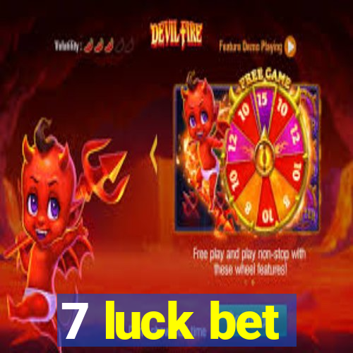 7 luck bet